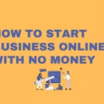 How To Start Business Online With No Money