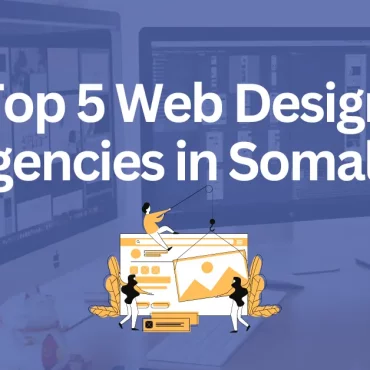 Top 5 Web Design Agencies in Somalia – Full Review